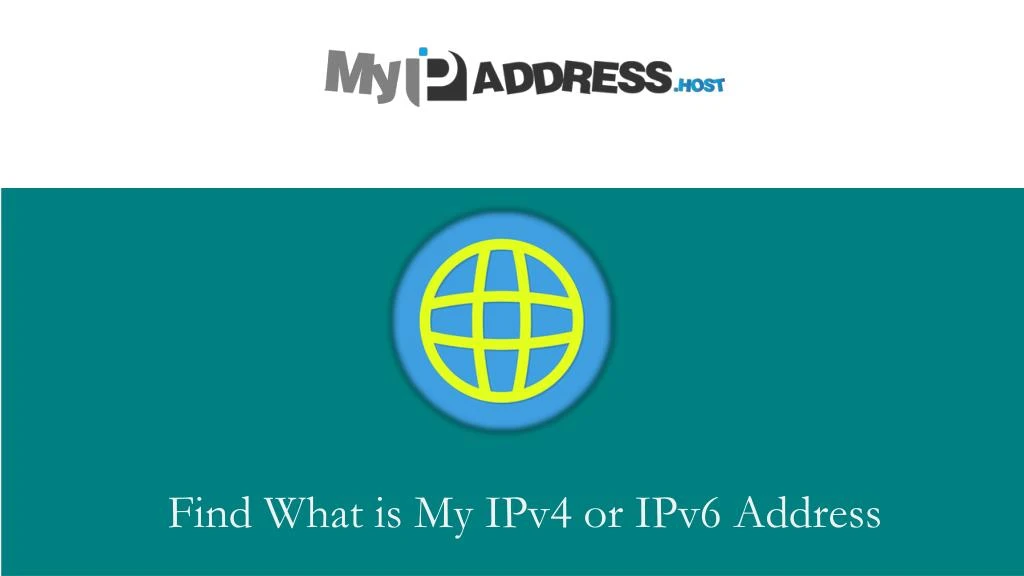 PPT What Is My IPv4 And IPv6 Address PowerPoint Presentation Free   Find What Is My Ipv4 Or Ipv6 Address N 