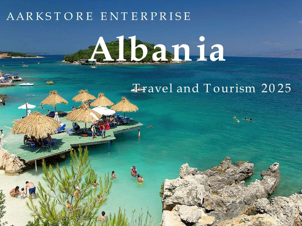 PPT - Albania Travel and Tourism Markets and Forecast to 2025 PowerPoint Presentation - ID:7851655