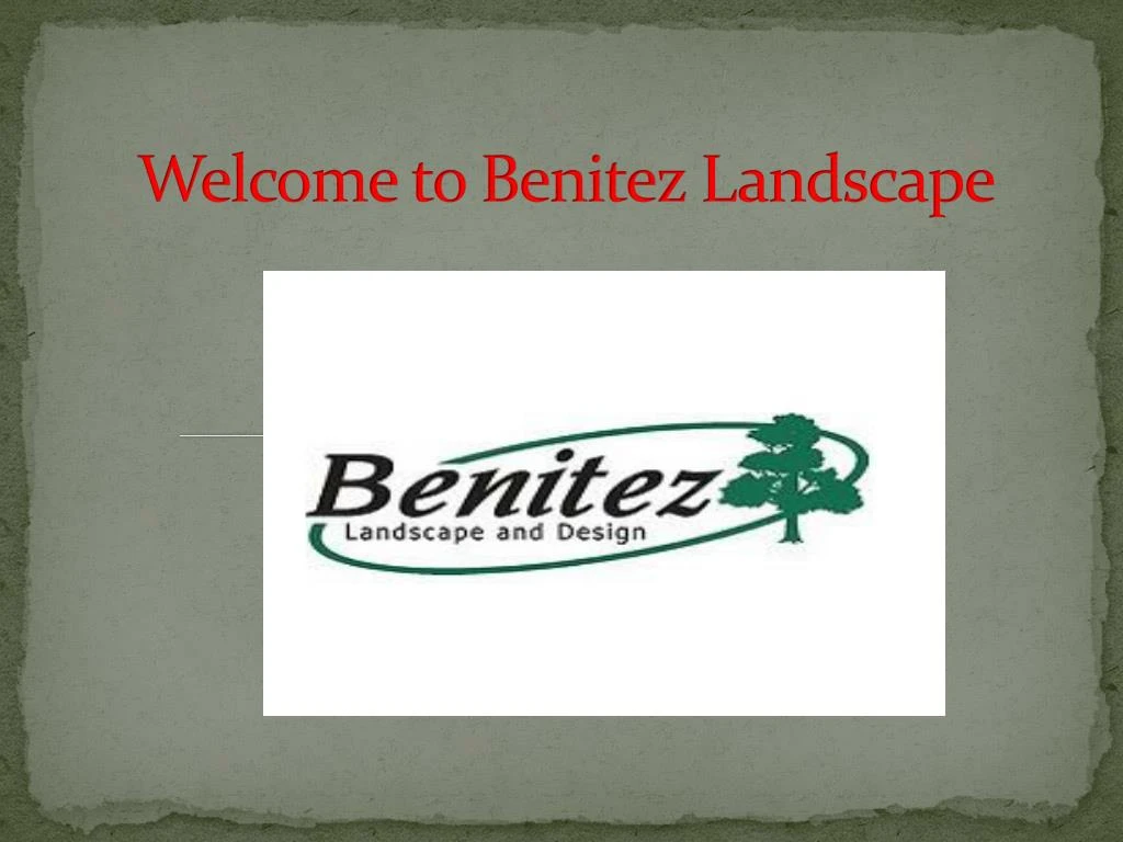 welcome to benitez landscape n.