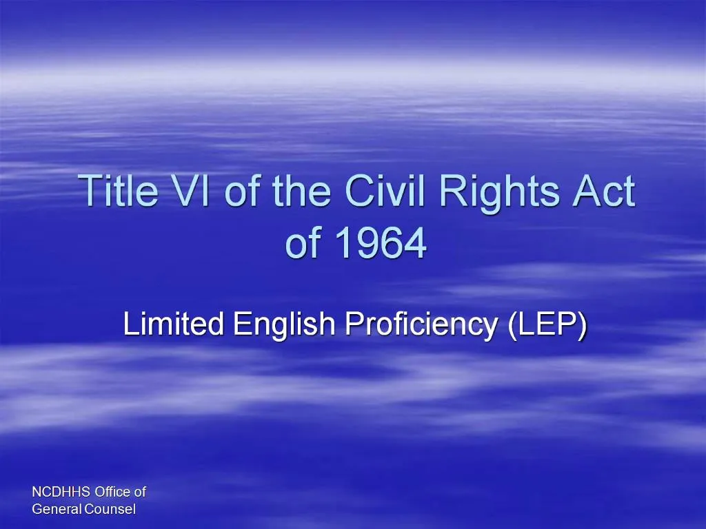 PPT - Title VI of the Civil Rights Act of 1964 PowerPoint Presentation ...