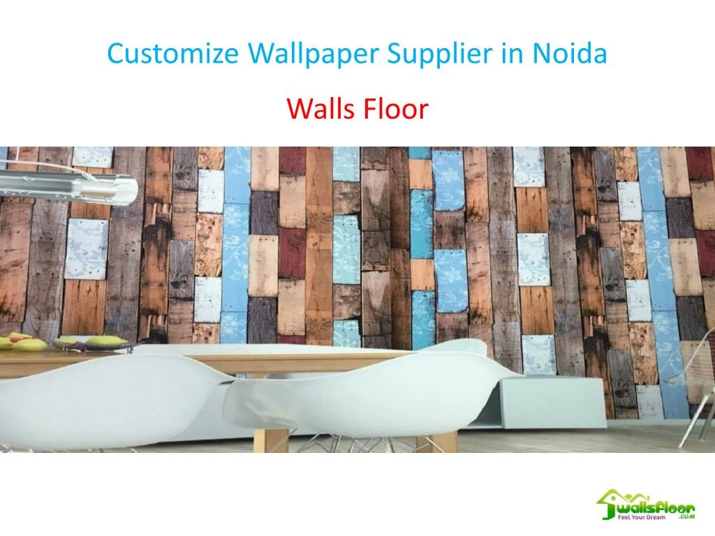 PPT Customize Wallpaper Supplier in Noida PowerPoint Presentation