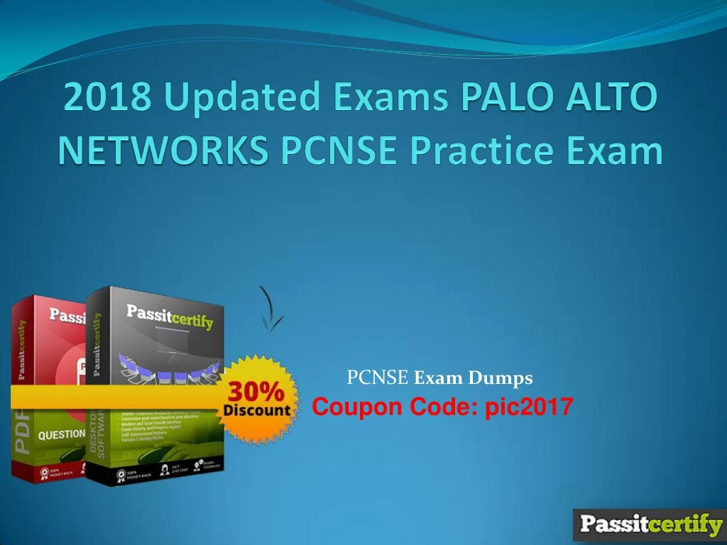 PPT - 2018 Updated Exams PALO ALTO NETWORKS PCNSE Practice Exam Dumps Sns-Brigh10