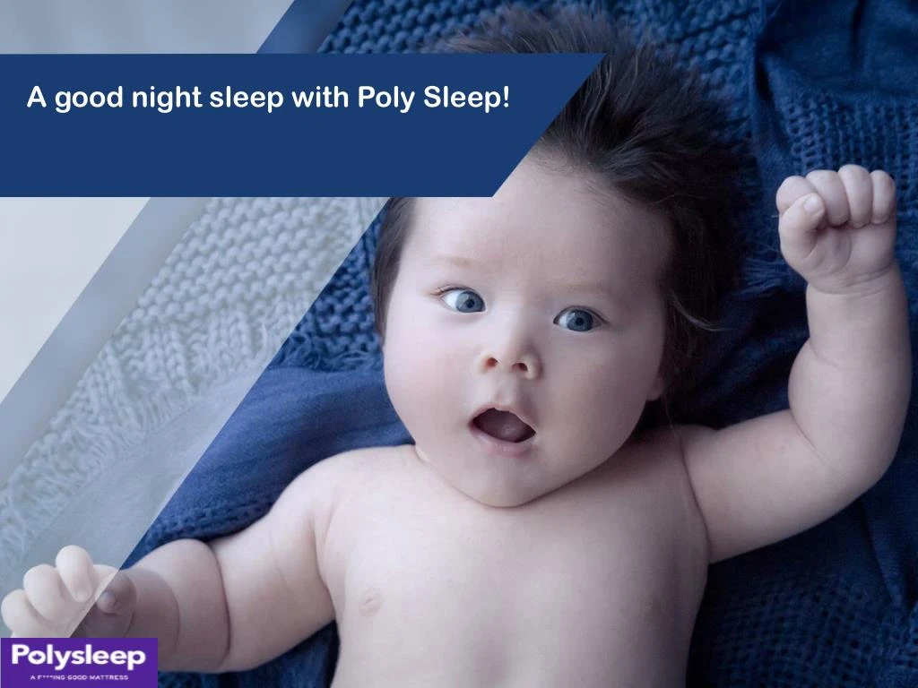 a good night sleep with poly sleep n.