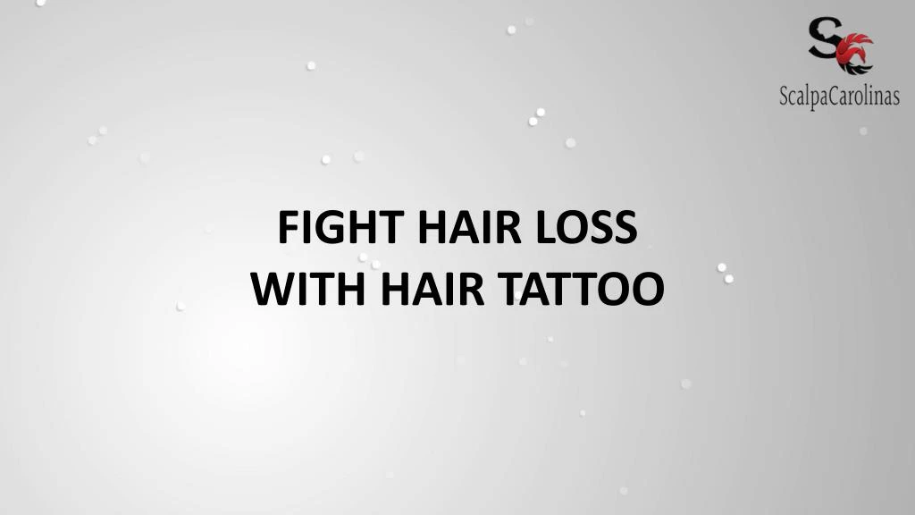 fight hair loss with hair tattoo n.