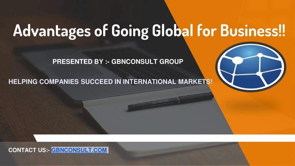 PPT - What Are The Advantages Of Going Global For Business!! PowerPoint ...