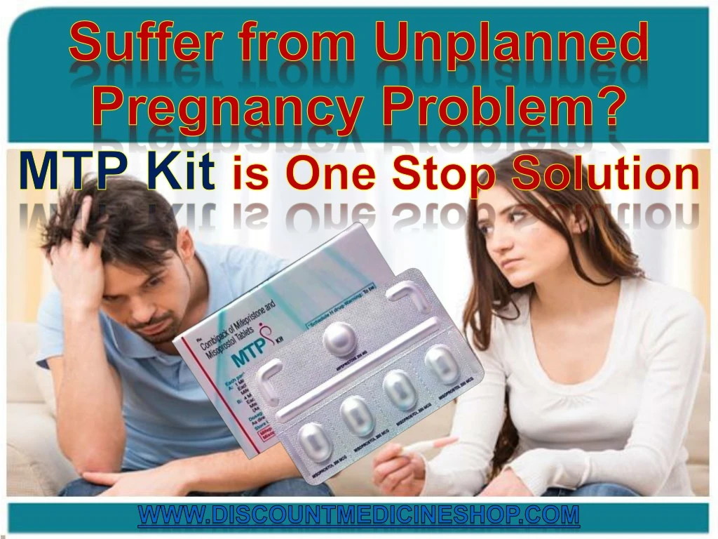 PPT - Use MTP Kit To Safely End Unplanned Pregnancy PowerPoint ...