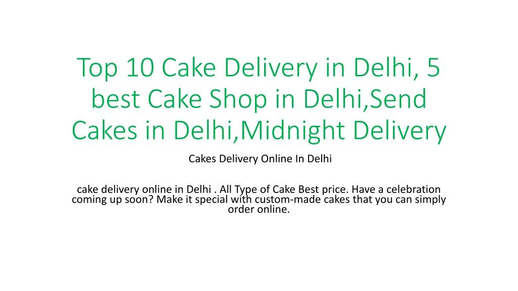 top 10 cake delivery in delhi 5 best cake shop in delhi send cakes in delhi midnight delivery n.