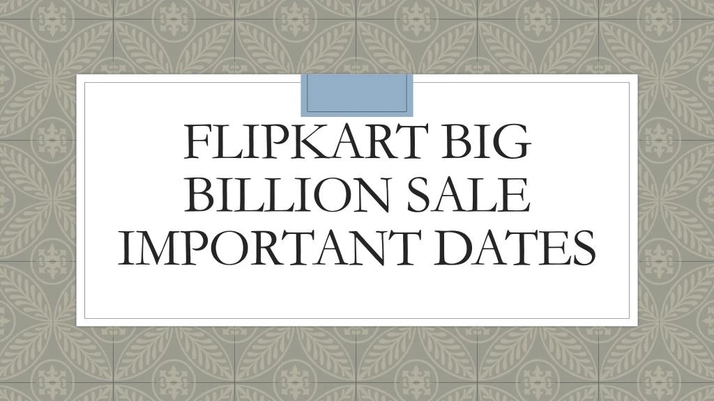 flipkart big billion sale important dates n.