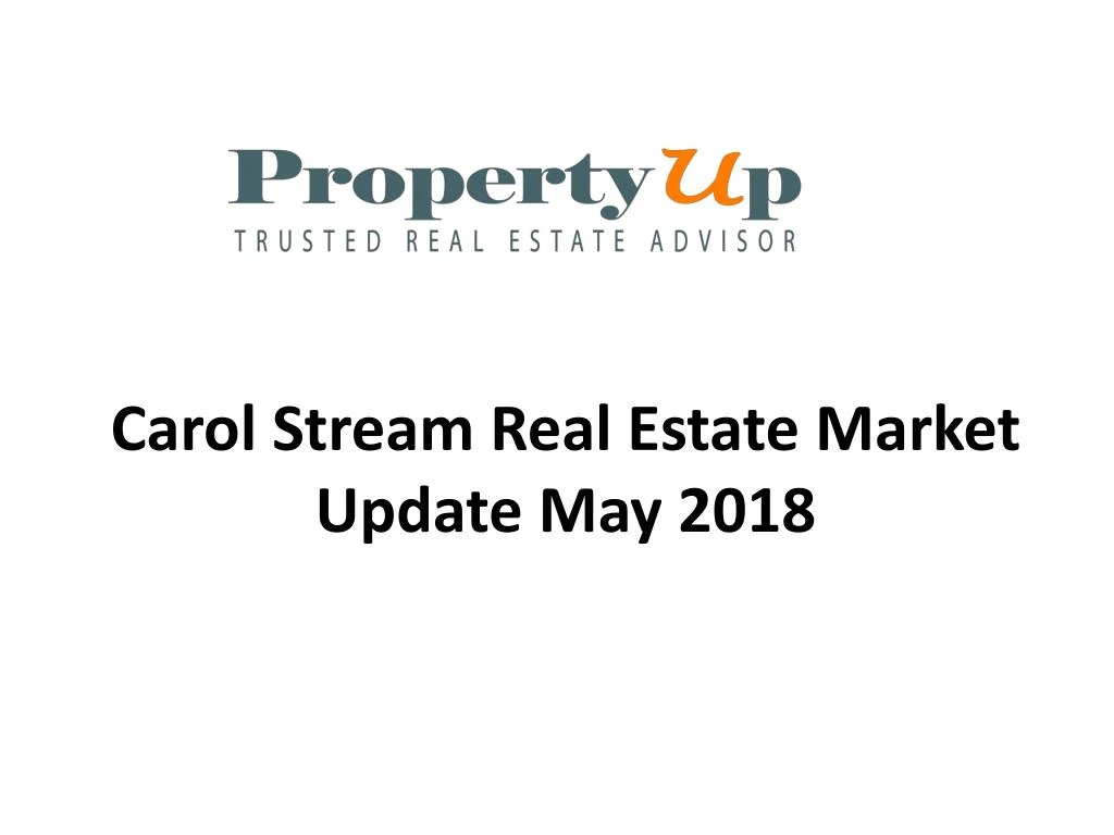 carol stream real estate market update may 2018 n.