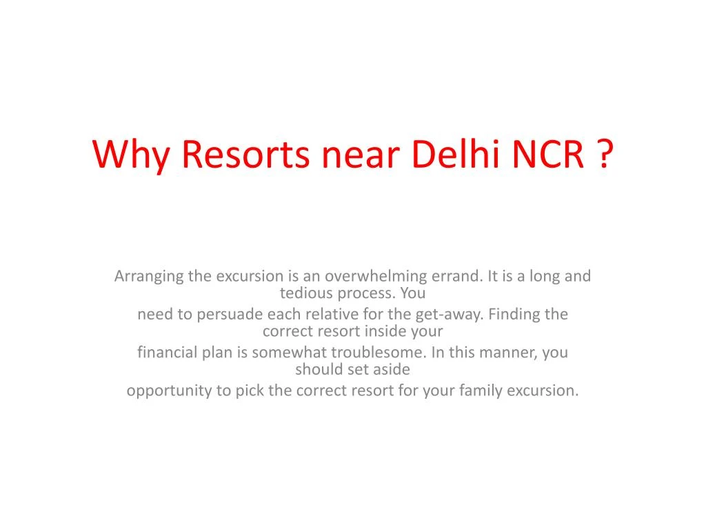why resorts near delhi ncr n.