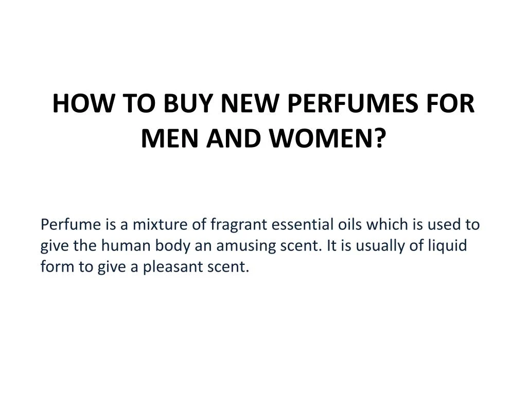 how to buy new perfumes for men and women n.