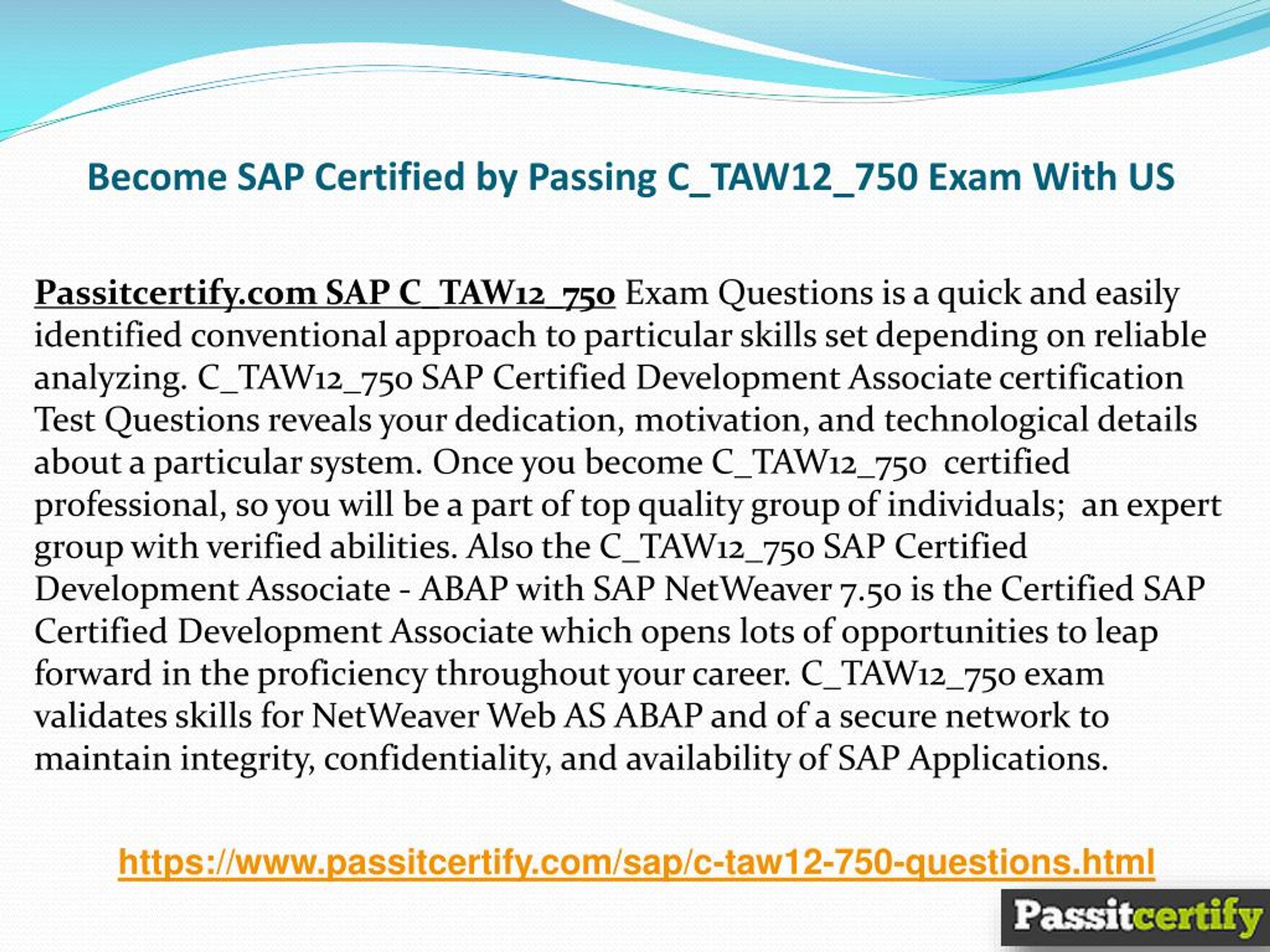 PPT - C_TAW12_750 SAP [May 2018] Updated Exam - Easy Way To Prepare PowerPoint Presentation - ID Sns-Brigh10