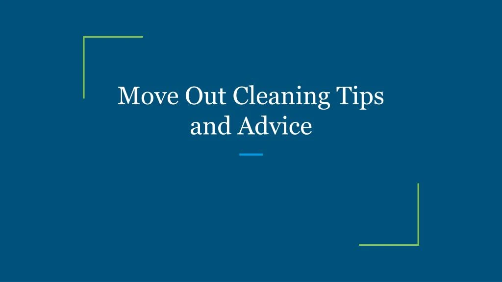 move out cleaning tips and advice n.