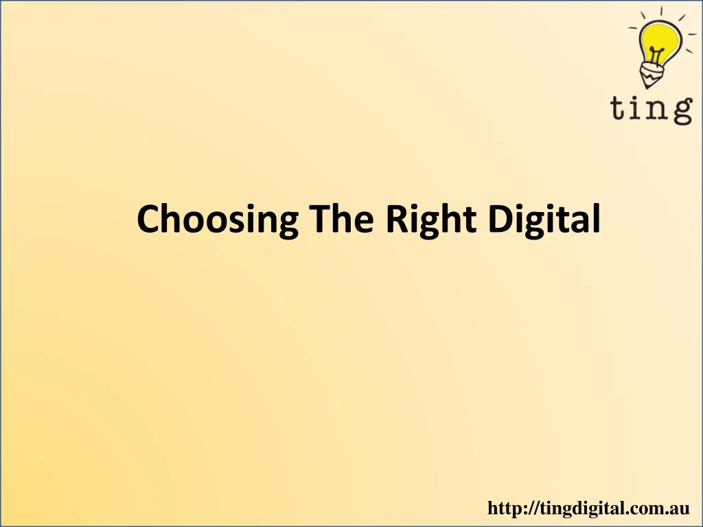 choosing the right digital n.