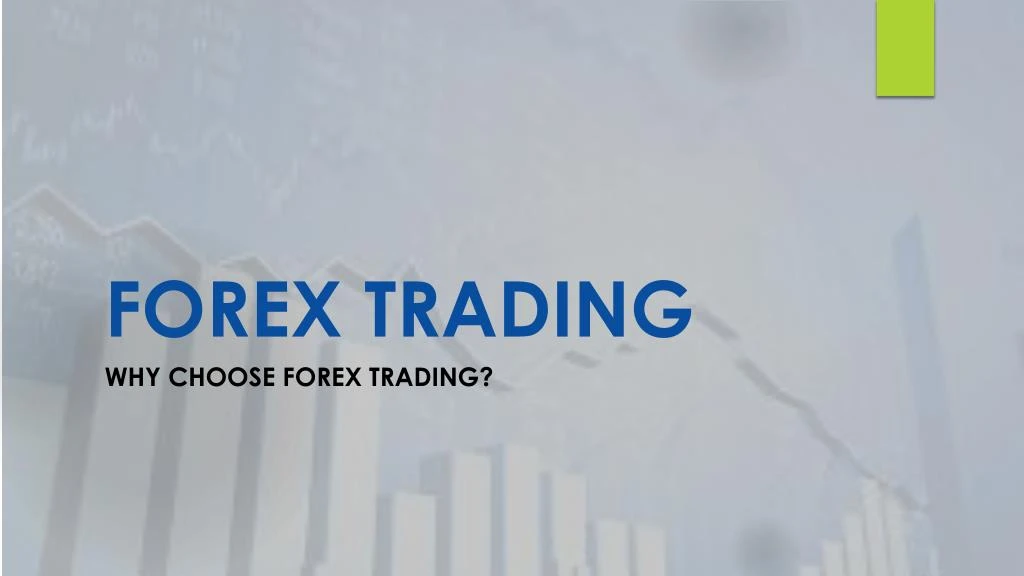 PPT - Why choose forex trading? | Platinum Trading Academy PowerPoint ...