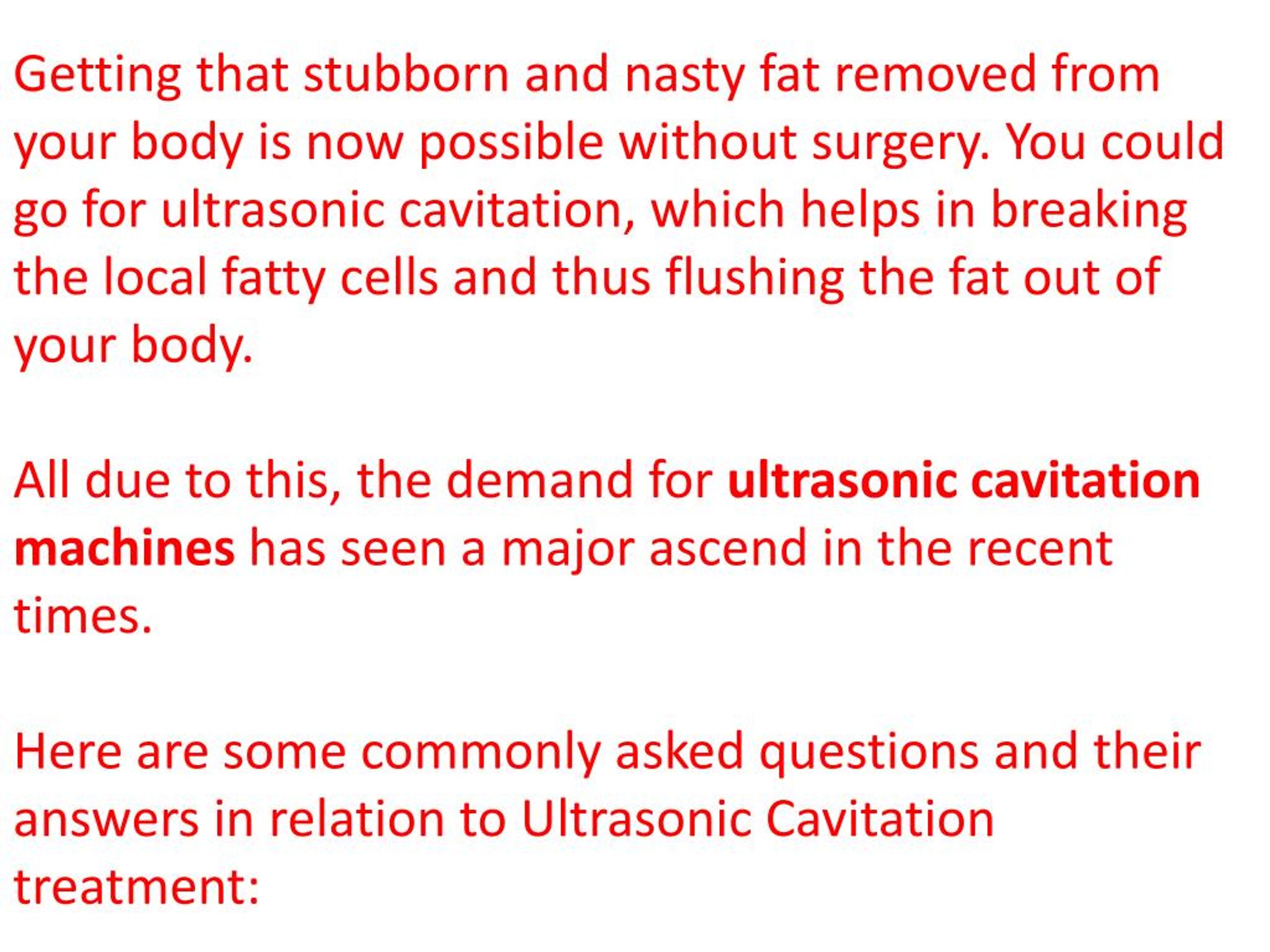 Ultrasonic Cavitation, Frequently Asked Question