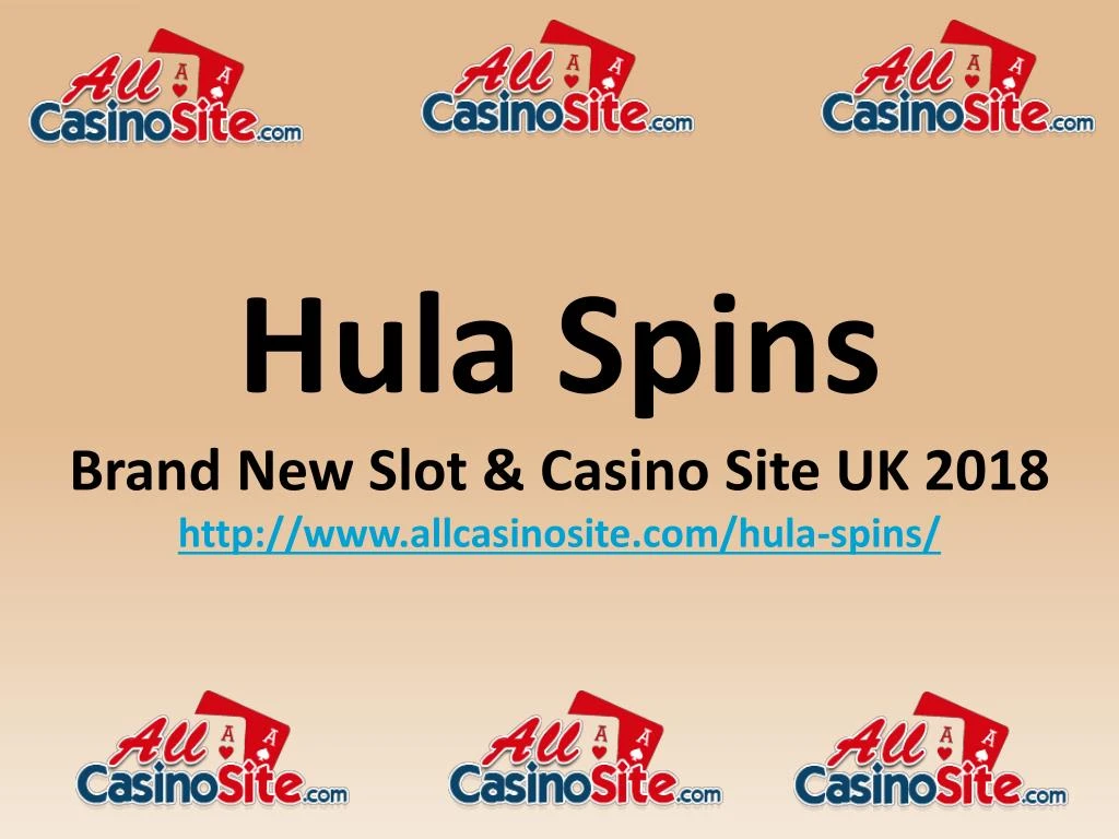 hula spins brand new slot casino site uk 2018 http www allcasinosite com hula spins n.