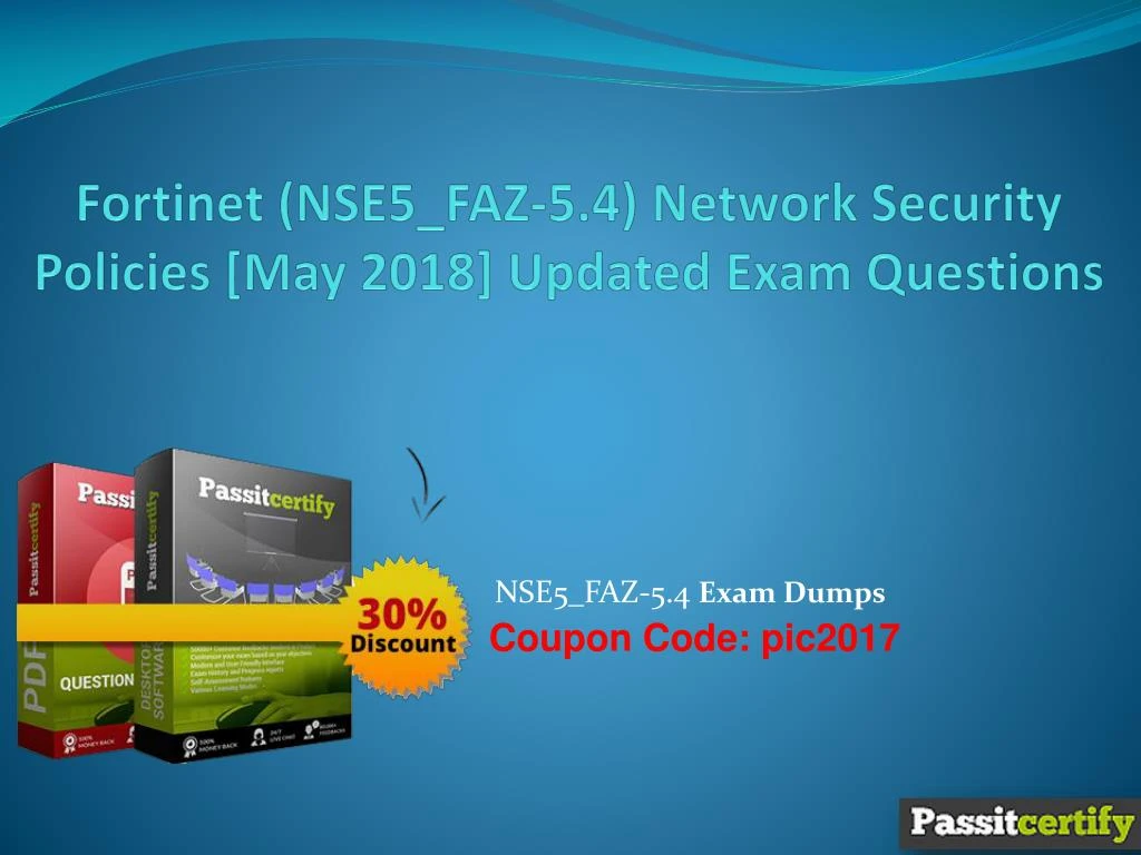 PPT - Fortinet (NSE5_FAZ-5.4) Network Security Policies [May 2018 