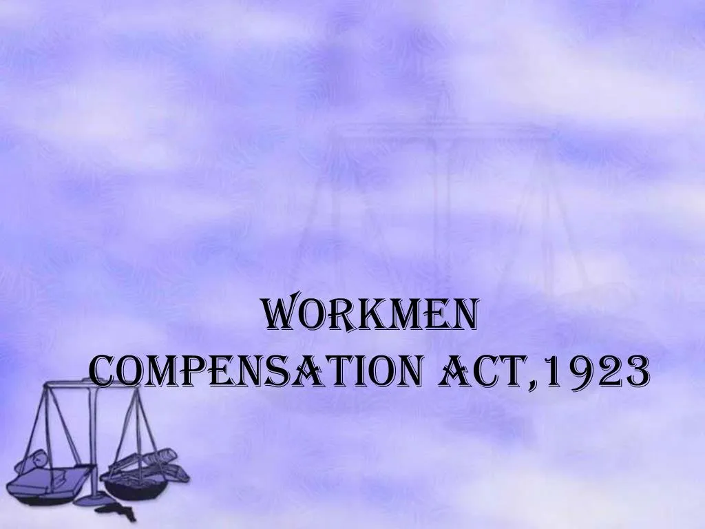 The Workmen S Compensation Act Ppt Video Online Download