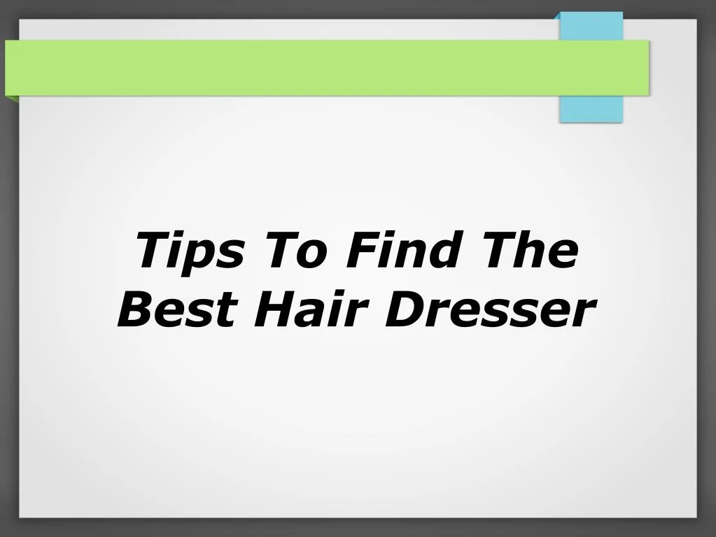 Ppt Tips To Find The Best Hair Dresser Powerpoint Presentation