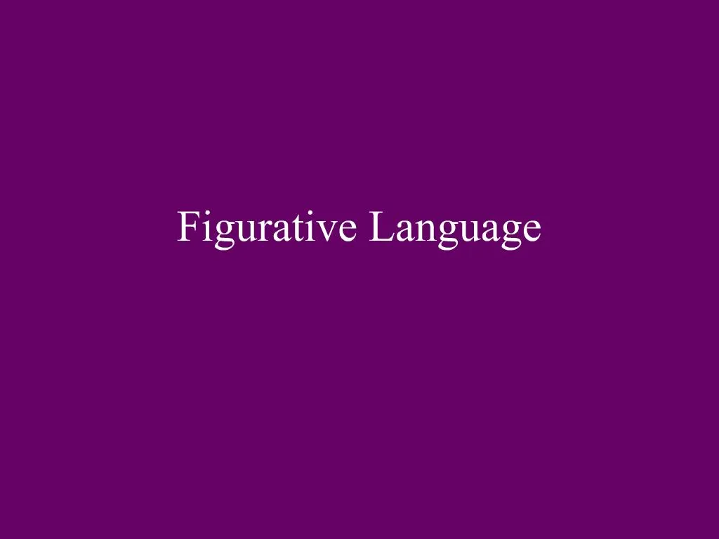 Ppt Figurative Language Powerpoint Presentation Free Download Id788280 8134