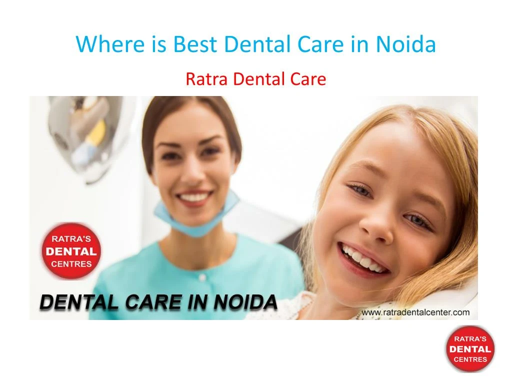 where is best dental care in noida n.