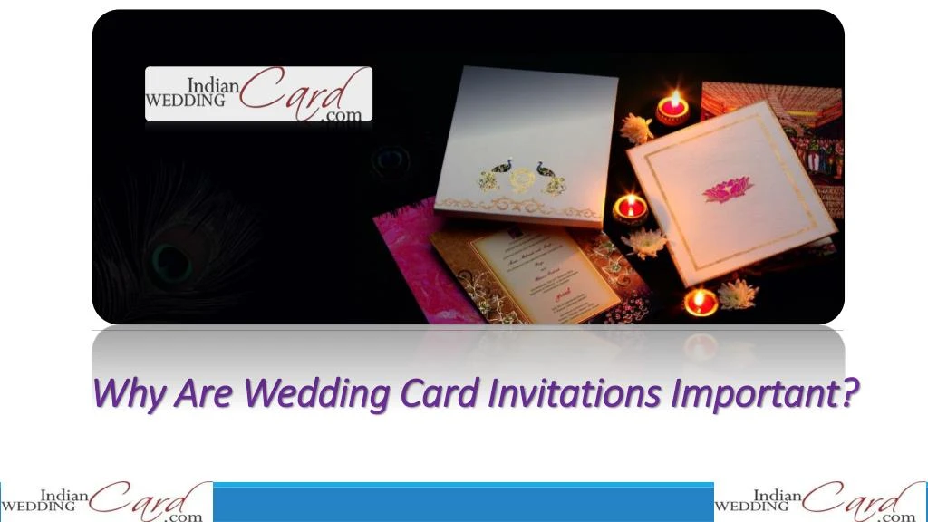 PPT Why Are Wedding Card Invitations Important PowerPoint