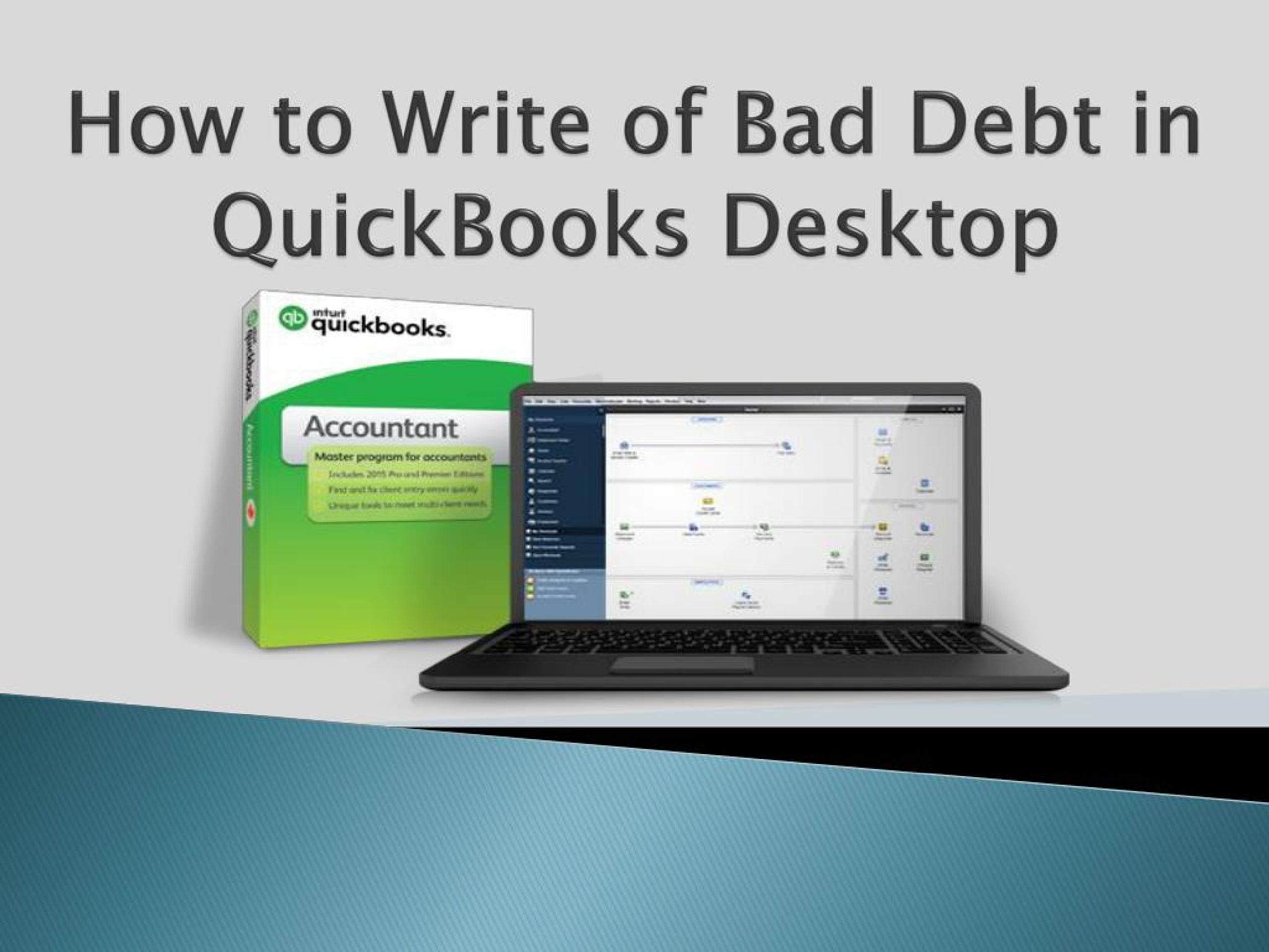 PPT - How to Write of Bad Debt in QuickBooks Desktop PowerPoint