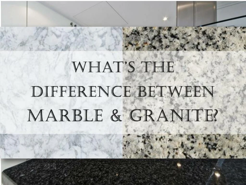 Ppt Key Difference Between Granite Marble Point Key Difference Between Granite Marble
