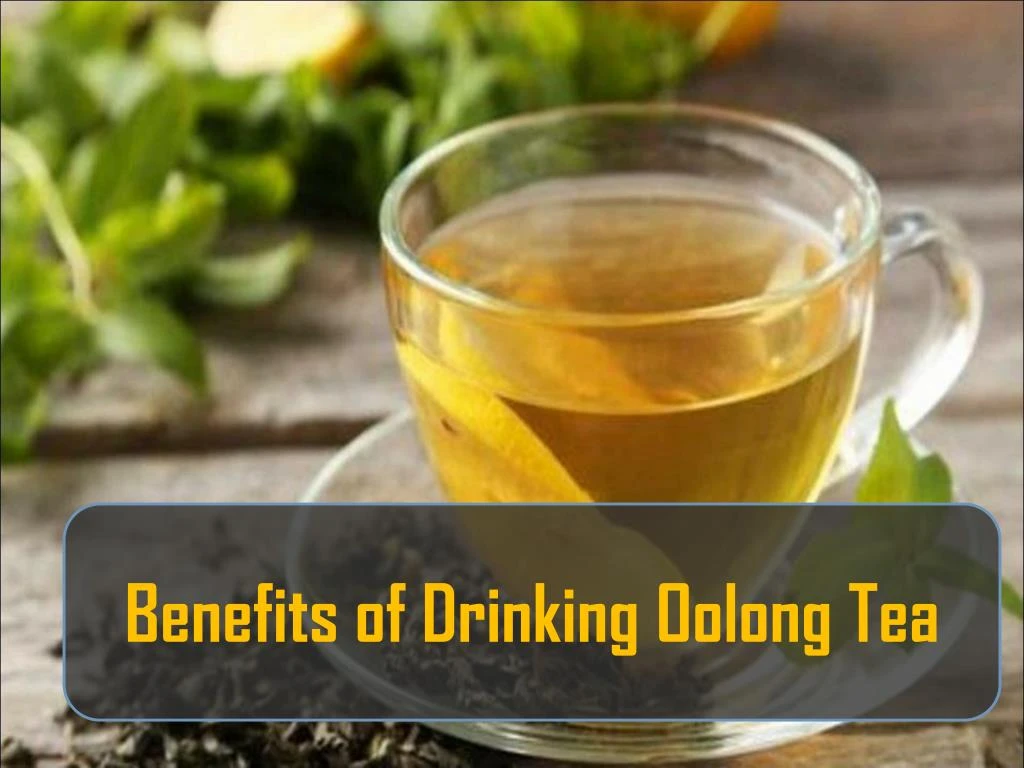 benefits of drinking oolong tea n.