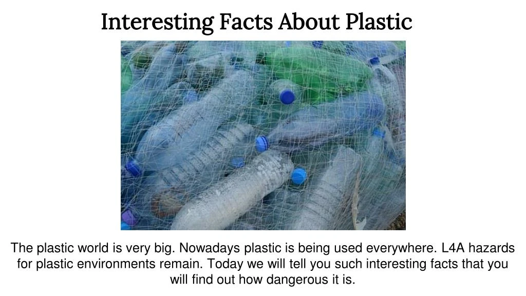 interesting facts about plastic n.