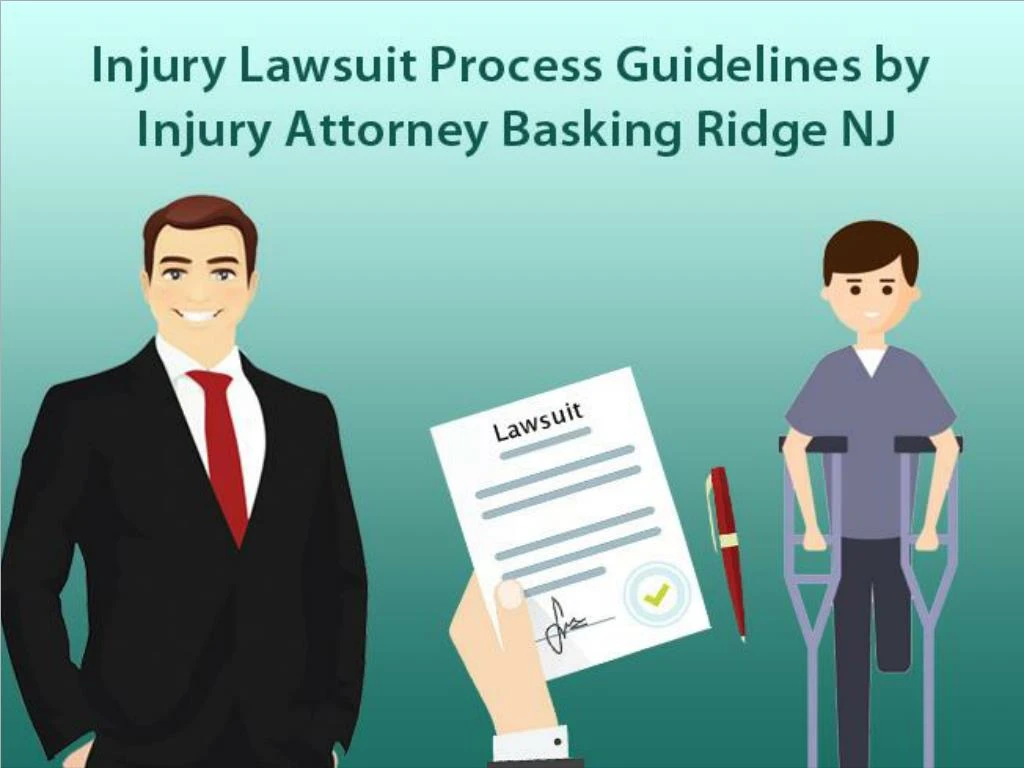 injury lawsuit process guidelines by injury attorney basking ridge nj n.