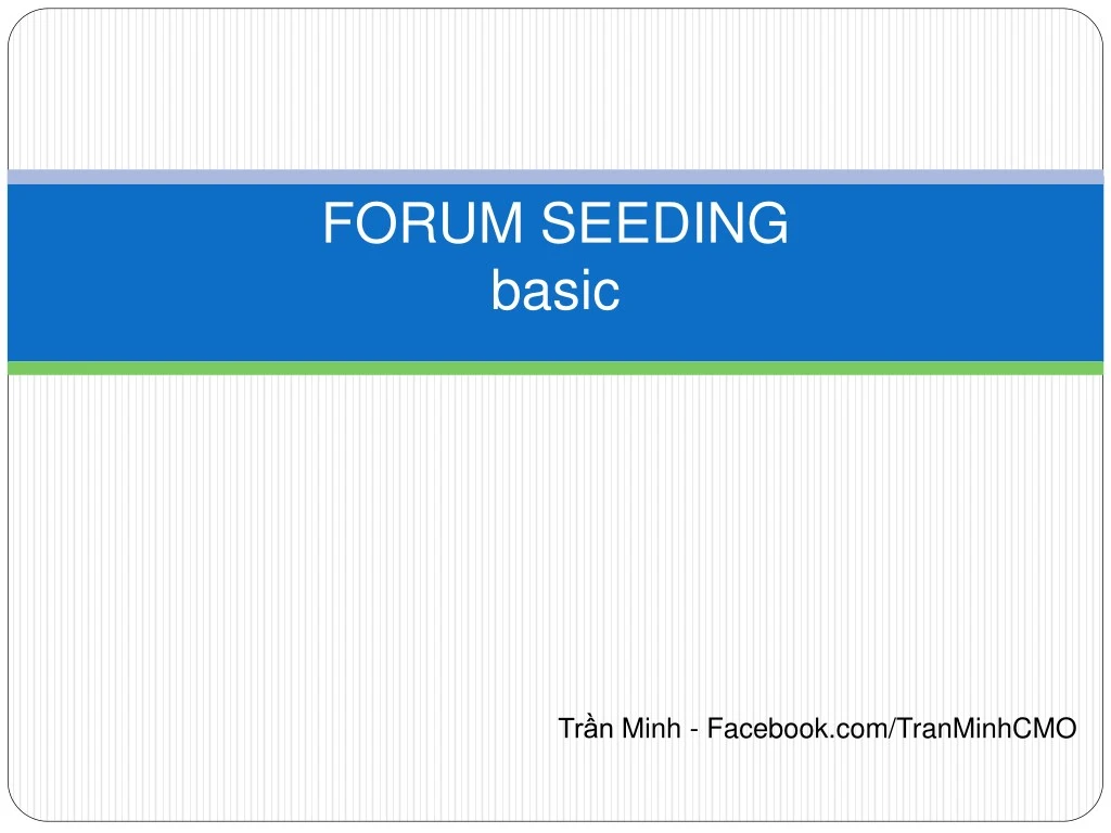 forum seeding basic n.