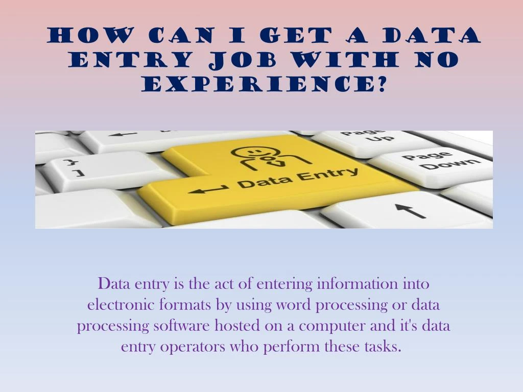 ppt-how-can-i-get-a-data-entry-job-with-no-experience-powerpoint