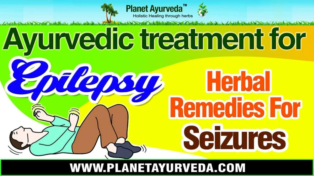 PPT Ayurvedic treatment for Epilepsy Herbal Remedies for Seizures