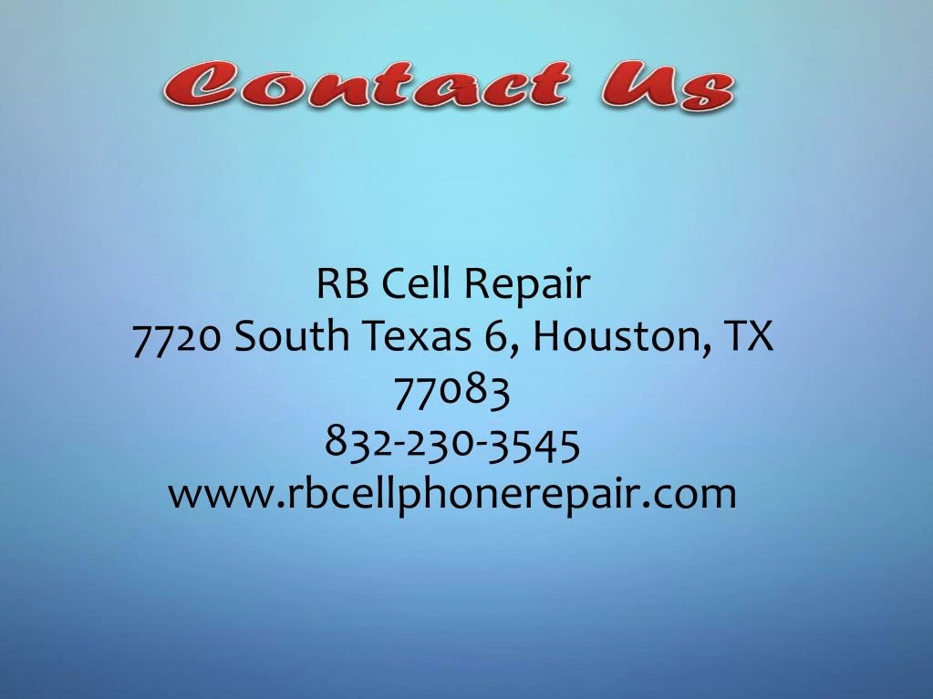 Ppt Cell Phone Screen Repair Houston Point Presentation Id Rb Cell Repair 7720 South Texas 6 Houston