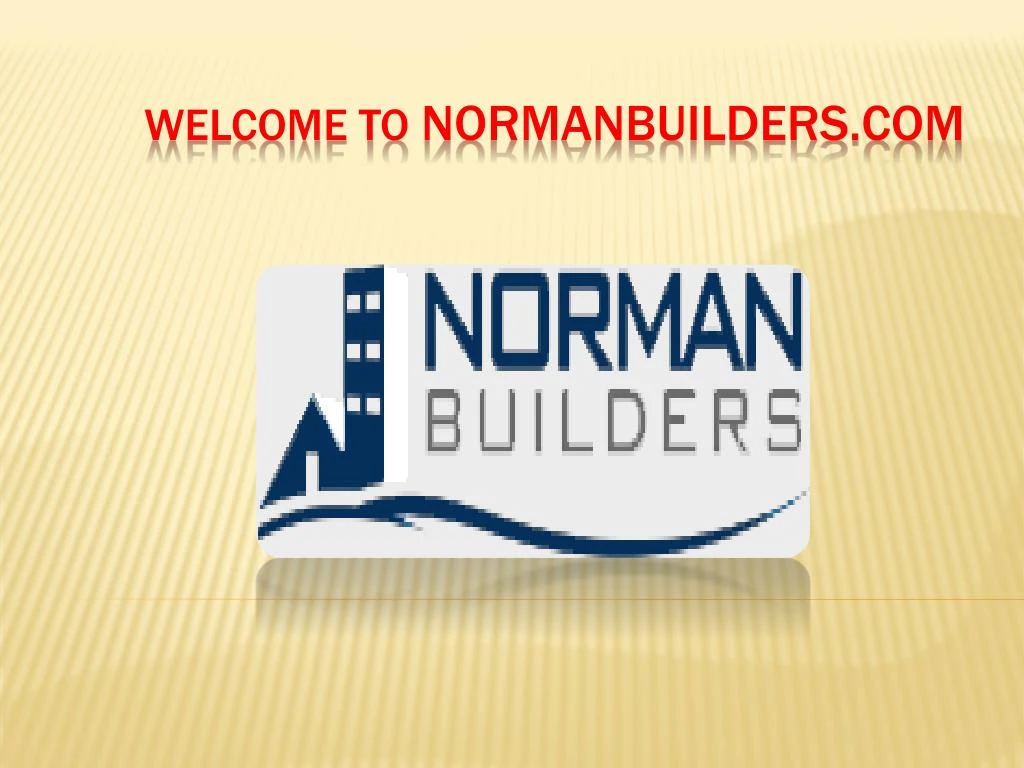 welcome to n ormanbuilders com n.