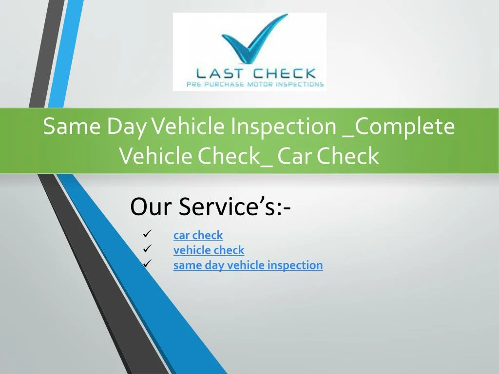 PPT - Same Day Vehicle Inspection _Complete Vehicle Check_ Car Check ...