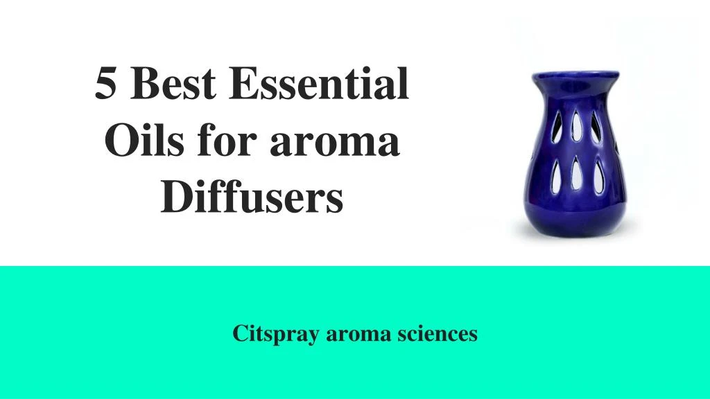 5 best essential oils for aroma diffusers n.