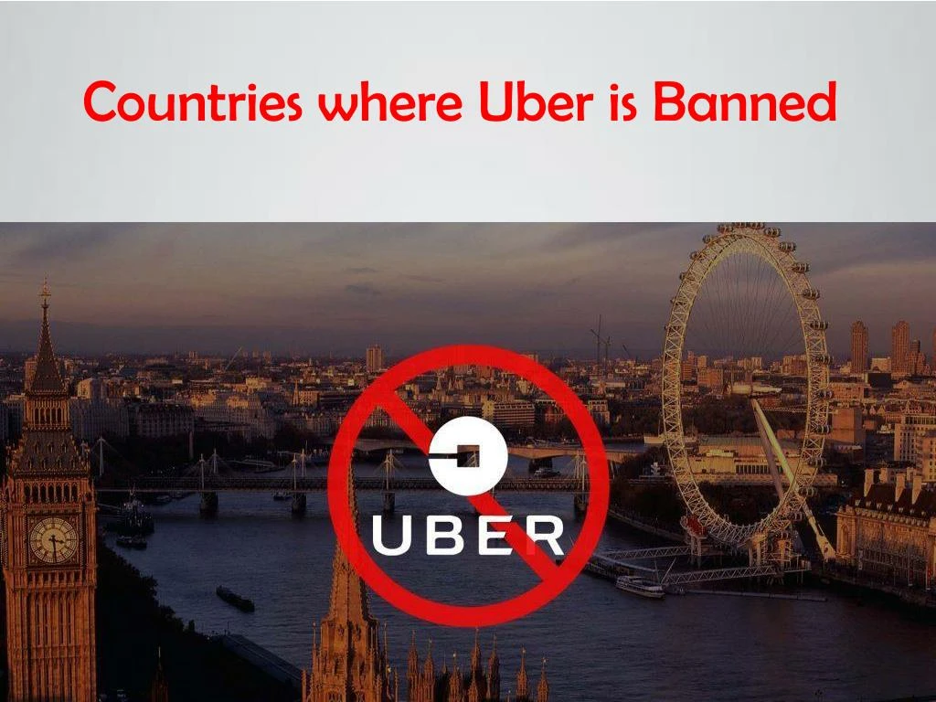 PPT Countries where Uber is Banned PowerPoint Presentation, free