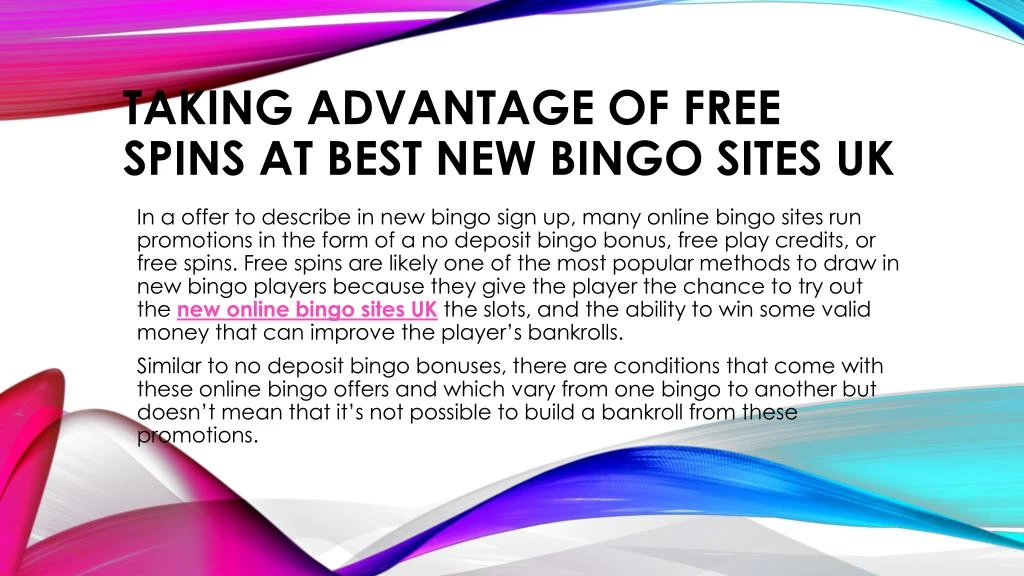 taking advantage of free spins at best new bingo sites uk n.
