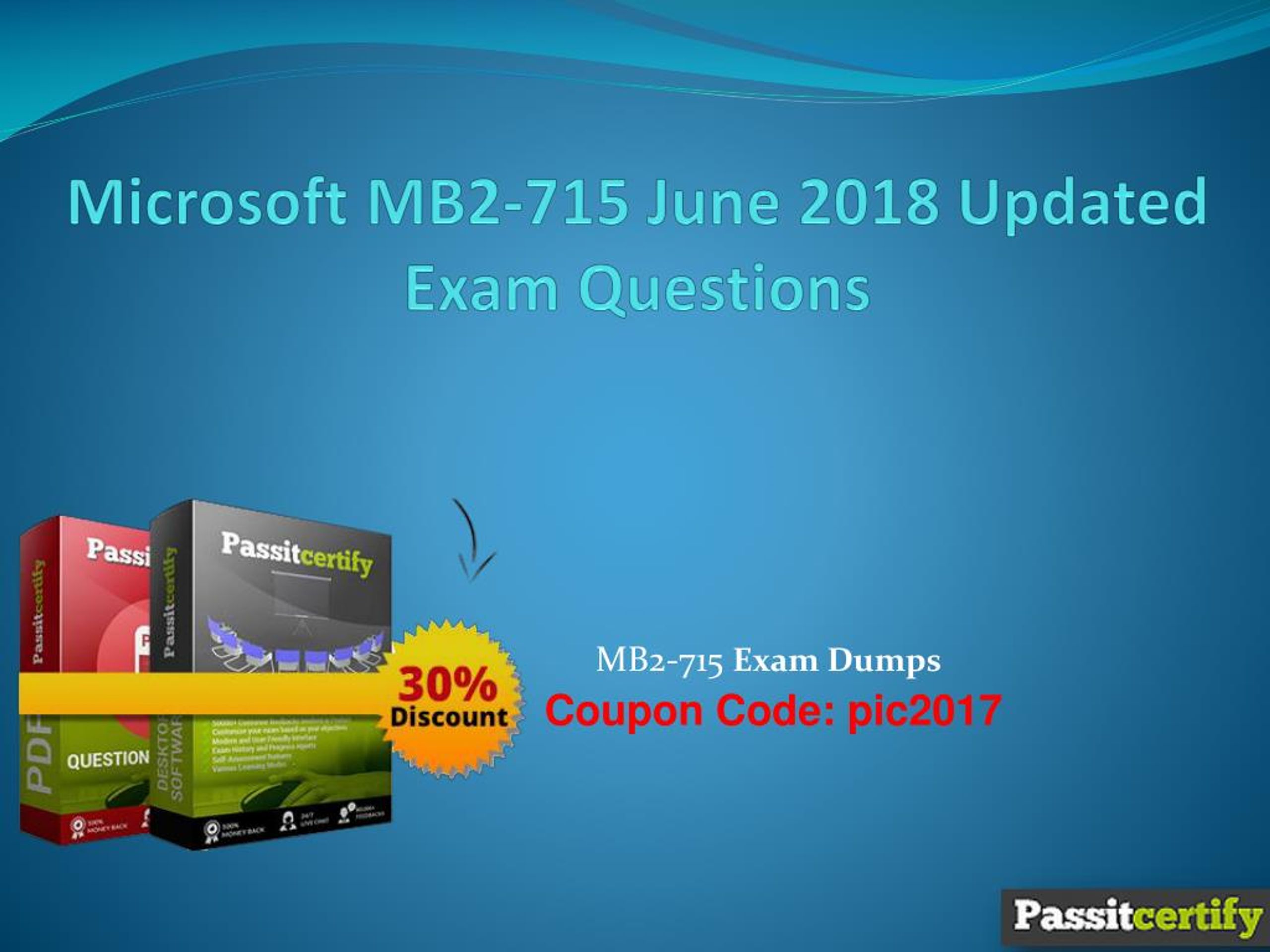 PPT - Microsoft MB2-715 June 2018 Updated Exam Questions PowerPoint Sns-Brigh10