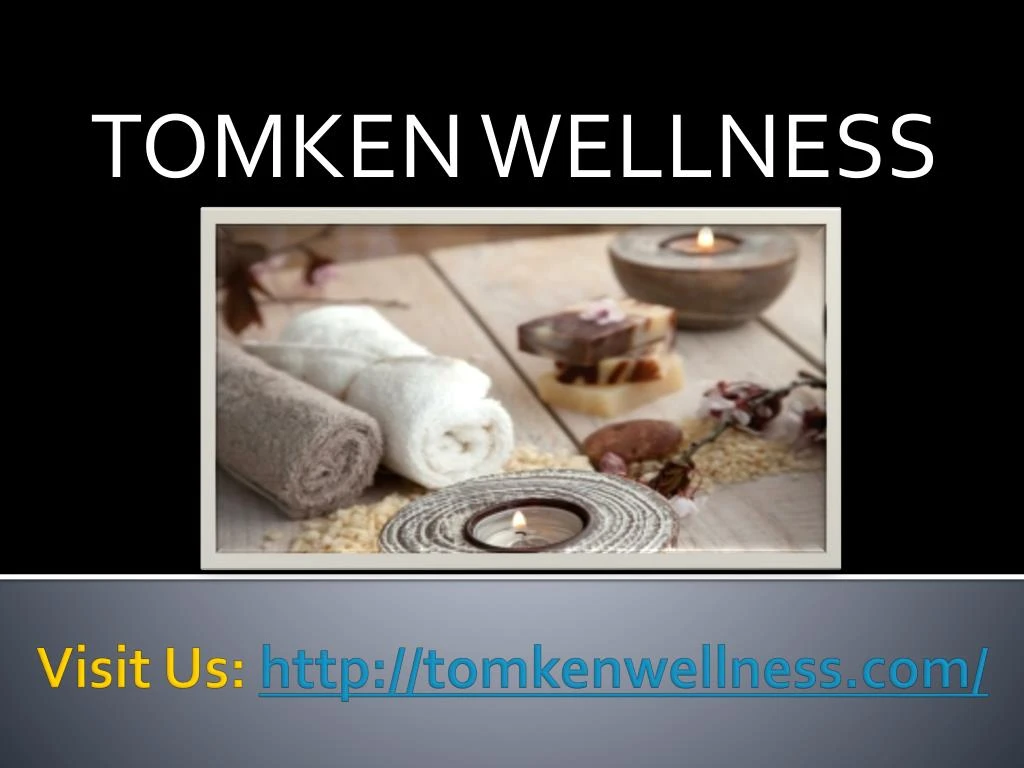 Ppt Best Spa In Mississauga Tomken Wellness Centre Powerpoint