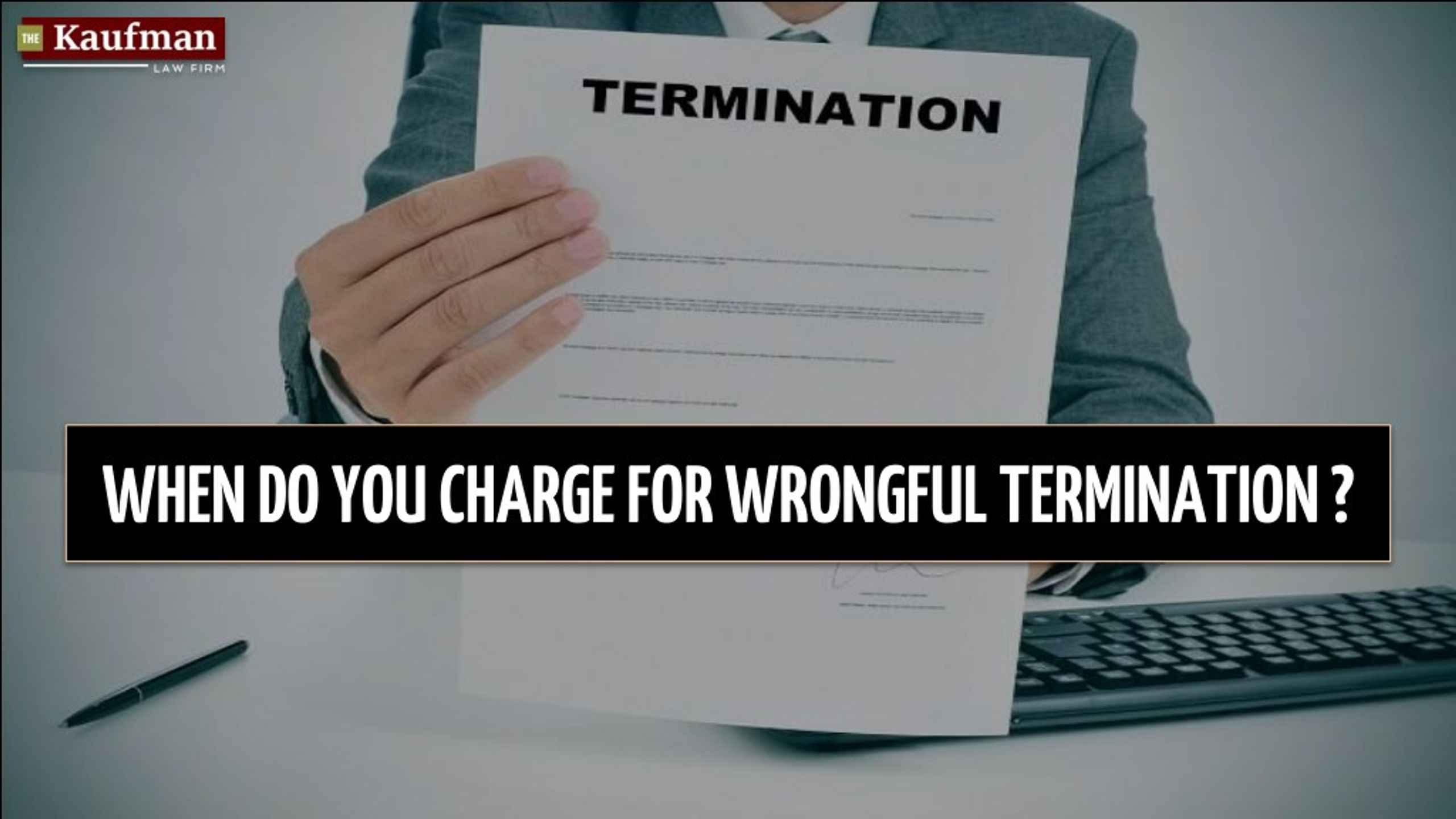 Ppt When Do You Charge For Wrongful Termination Powerpoint Presentation Id7900766 