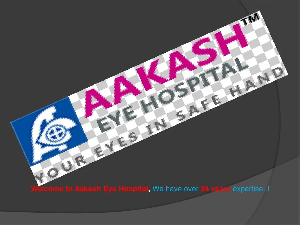 welcome to aakash eye hospital we have over n.