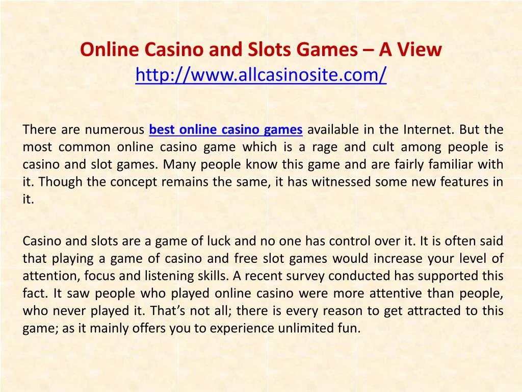 online casino and slots games a view http www allcasinosite com n.