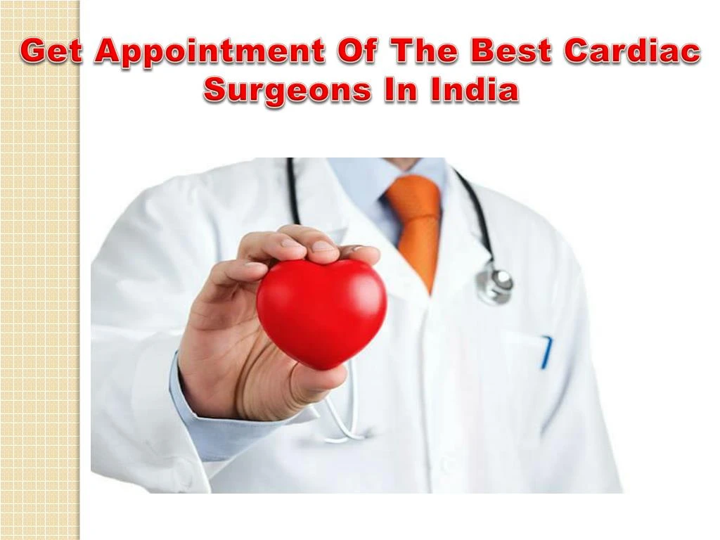 get appointment of the best cardiac surgeons n.