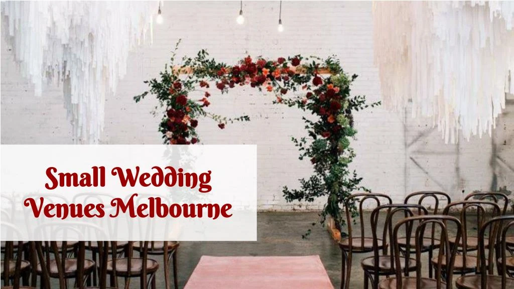 Ppt Search For Affordable And Small Wedding Venues Melbourne