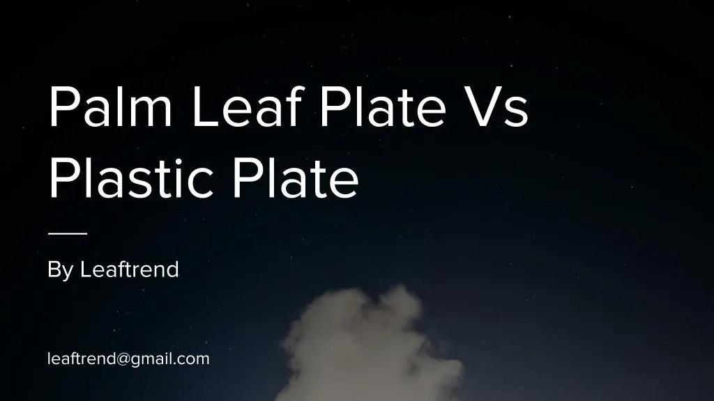 palm leaf plate vs plastic plate n.