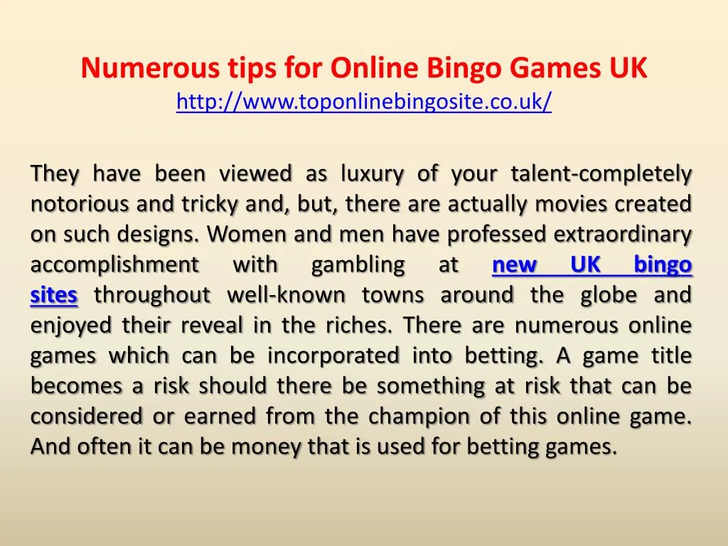 numerous tips for online bingo games uk http www toponlinebingosite co uk n.